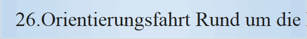 26.Orientierungsfahrt Rund um die Ruppiner Seen